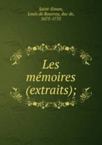 Les memoires (extraits);