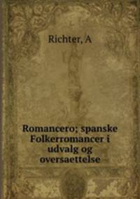Romancero; spanske Folkerromancer i udvalg og oversaettelse