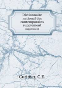 Dictionnaire national des contemporains. supplement