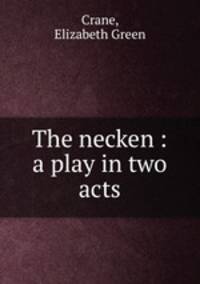 The necken : a play in two acts