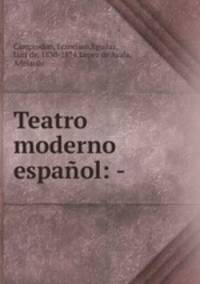 Teatro moderno espanol: -