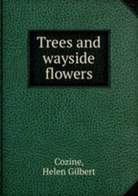 Trees and wayside flowers