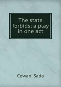 The state forbids; a play in one act