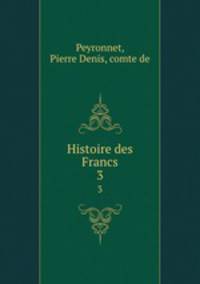 Histoire des Francs. 3