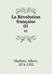 La Rvolution franaise. 01