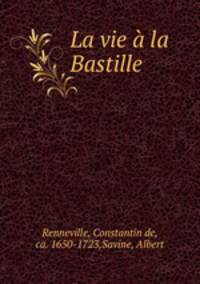 La vie a la Bastille