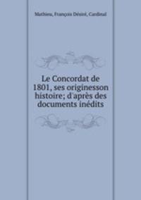 Le Concordat de 1801, ses originesson histoire; d