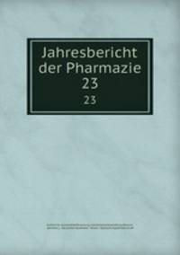 Jahresbericht der Pharmazie. 23