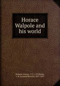 Horace Walpole and his world