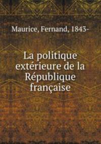 La politique exterieure de la Republique francaise
