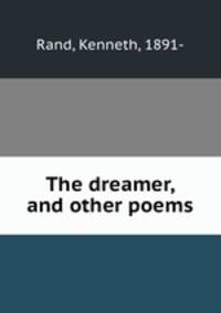 The dreamer, and other poems