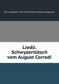 Liedli. Schwyzertutsch vom August Corrodi