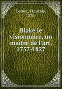 Blake le visionnaire, un maitre de l