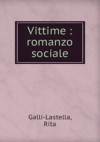 Vittime : romanzo sociale