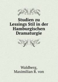Studien zu Lessings Stil in der Hamburgischen Dramaturgie