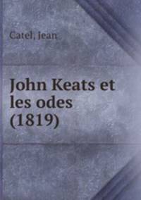 John Keats et les odes (1819)