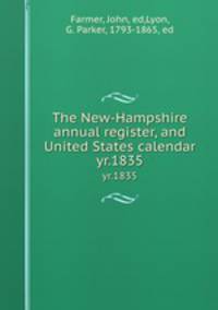 The New-Hampshire annual register, and United States calendar. yr.1835