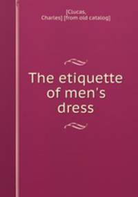 The etiquette of men