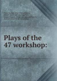 Plays of the 47 workshop: