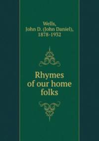 Rhymes of our home folks