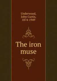 The iron muse