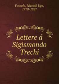 Lettere a Sigismondo Trechi
