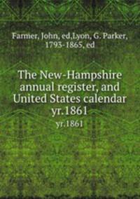 The New-Hampshire annual register, and United States calendar. yr.1861