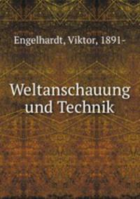 Weltanschauung und Technik