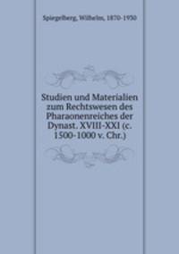 Studien und Materialien zum Rechtswesen des Pharaonenreiches der Dynast. XVIII-XXI (c. 1500-1000 v. Chr.)