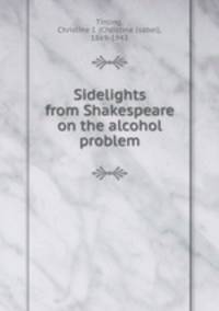 Sidelights from Shakespeare on the alcohol problem