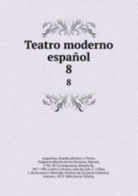 Teatro moderno espaol. 8