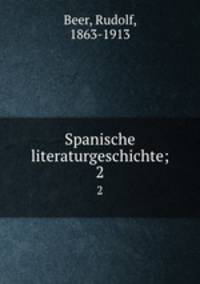 Spanische literaturgeschichte;. 2