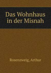 Das Wohnhaus in der Misnah