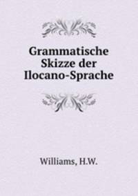 Grammatische Skizze der Ilocano-Sprache