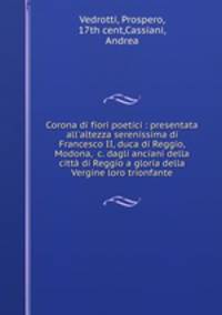 Corona di fiori poetici : presentata all