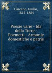 Poesie varie - Ida della Torre - Poemetti - Armonie domestiche e patrie