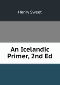 An Icelandic Primer, 2nd Ed.