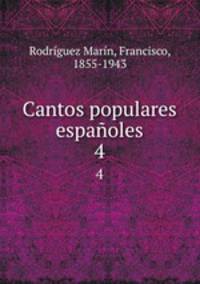 Cantos populares espaoles. 4