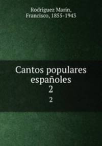 Cantos populares espaoles. 2