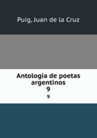 Antologia de poetas argentinos. 9