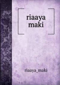 riaaya maki