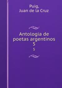 Antologia de poetas argentinos. 5