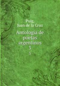 Antologia de poetas argentinos. 3