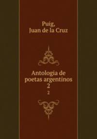Antologia de poetas argentinos. 2