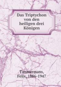 Das Triptychon von den heiligen drei Knigen