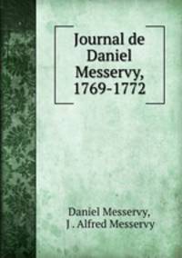 Journal de Daniel Messervy, 1769-1772