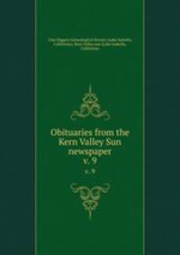 Obituaries from the Kern Valley Sun newspaper. v. 9