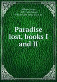 Paradise lost, books I and II