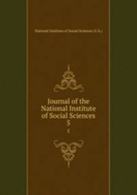 Journal of the National Institute of Social Sciences. 5