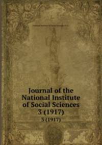 Journal of the National Institute of Social Sciences. 3 (1917)